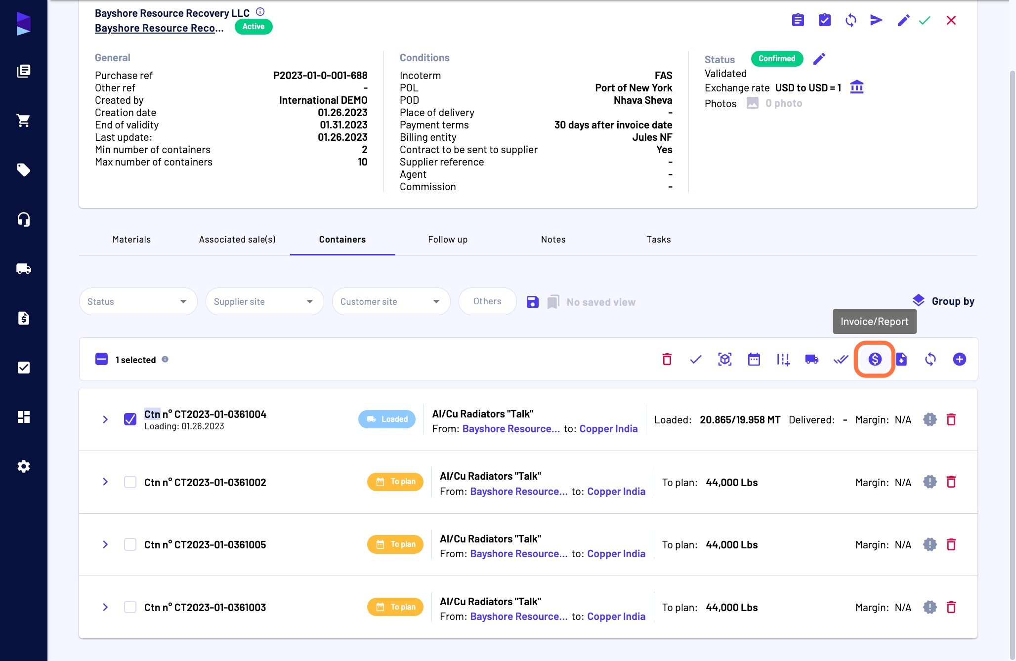 After having selected the containers, click on "Invoice/Report"