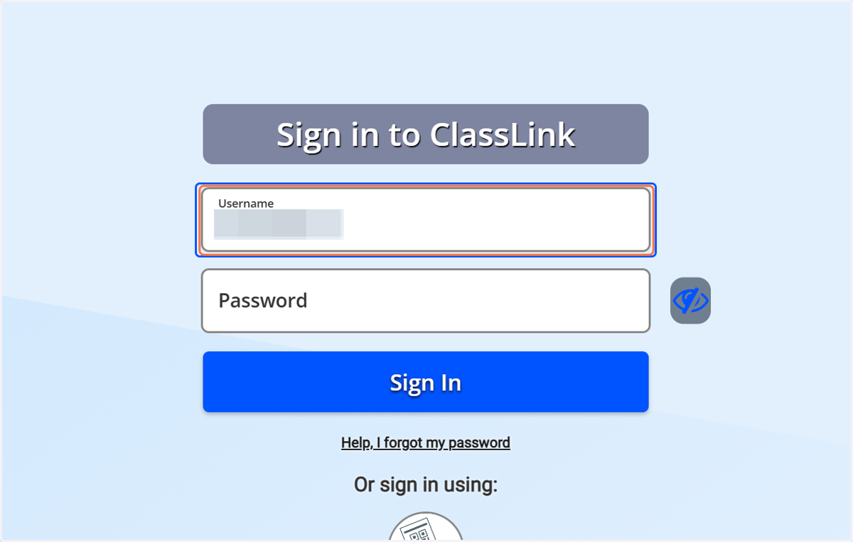 On the ClassLink login page, enter your username (first name and four numbers) like you do at school (Example: Kaitlin1234)