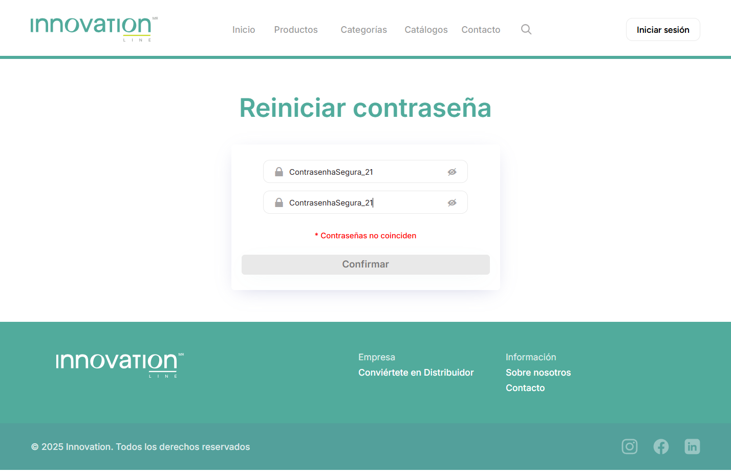 Aquí escribirás dos veces la misma contraseña, esta deberá tener al menos una mayúscula, un número y un carácter especial (!#$%&/_*)