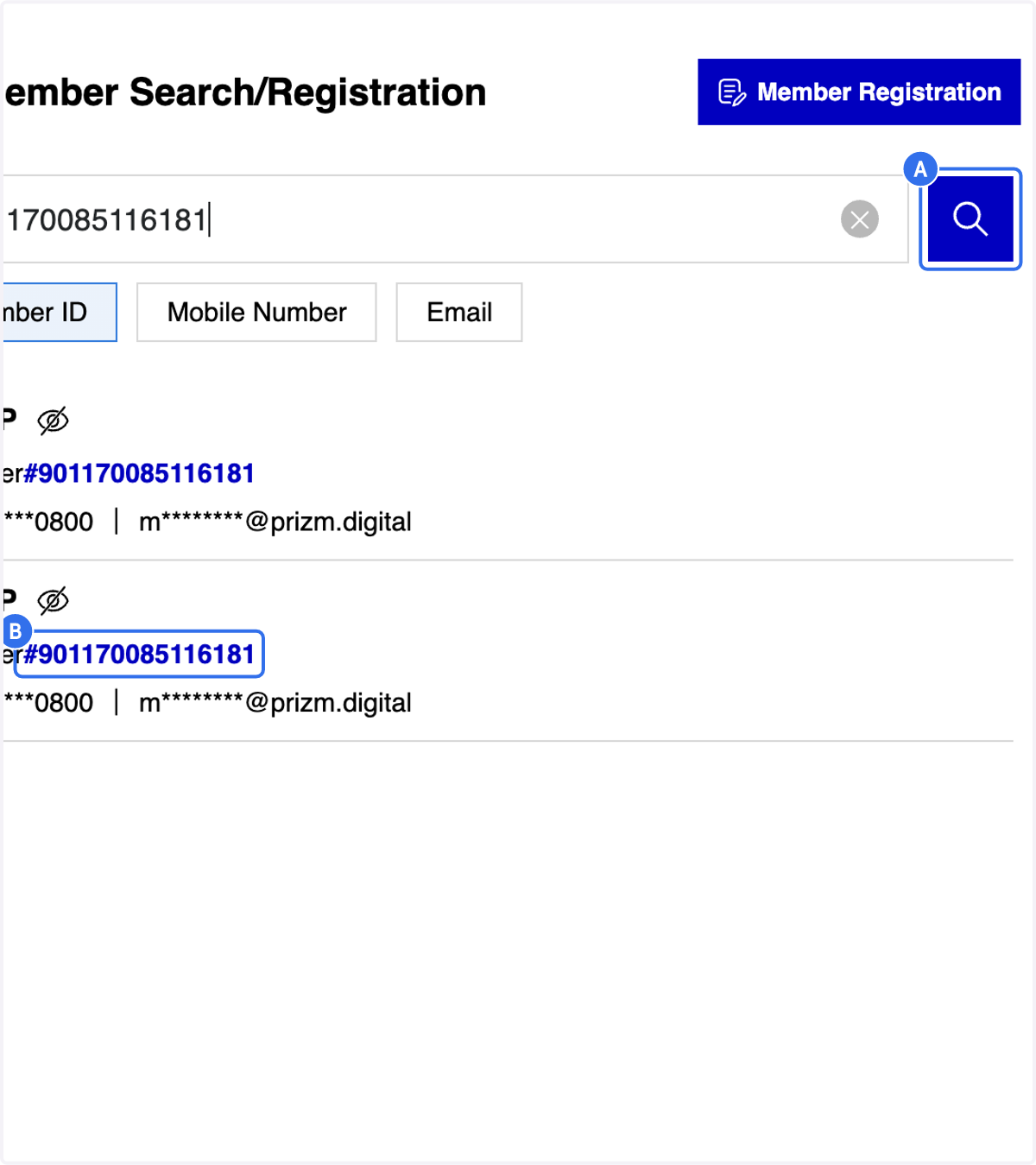 A. Click on "Search" icon B. Click on the selected member ID