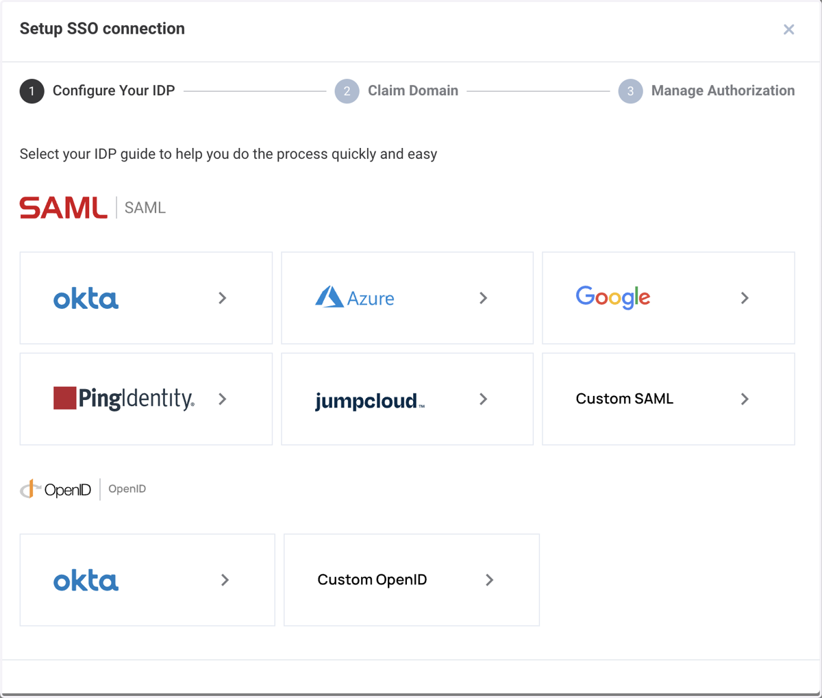 Click on the configuration that best suits your identity provider. If you do not see your IDP listed, please us Custom SAML or Custom OpenID depending on what's needed.