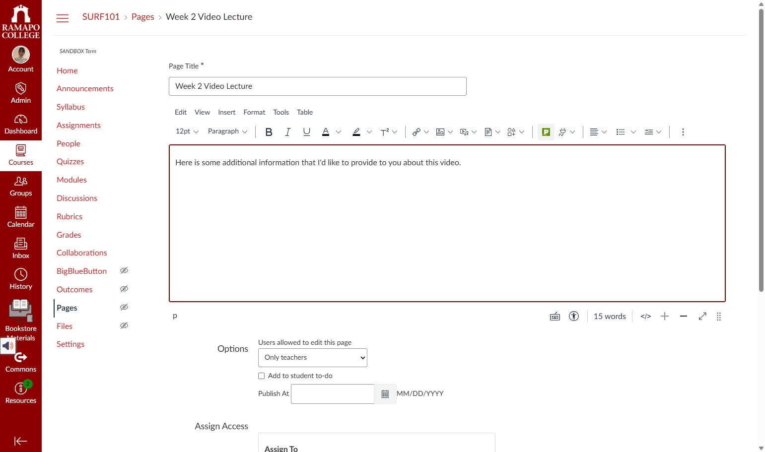 Add any details in the rich content editor. When you are ready, click the Panopto symbole (green P).