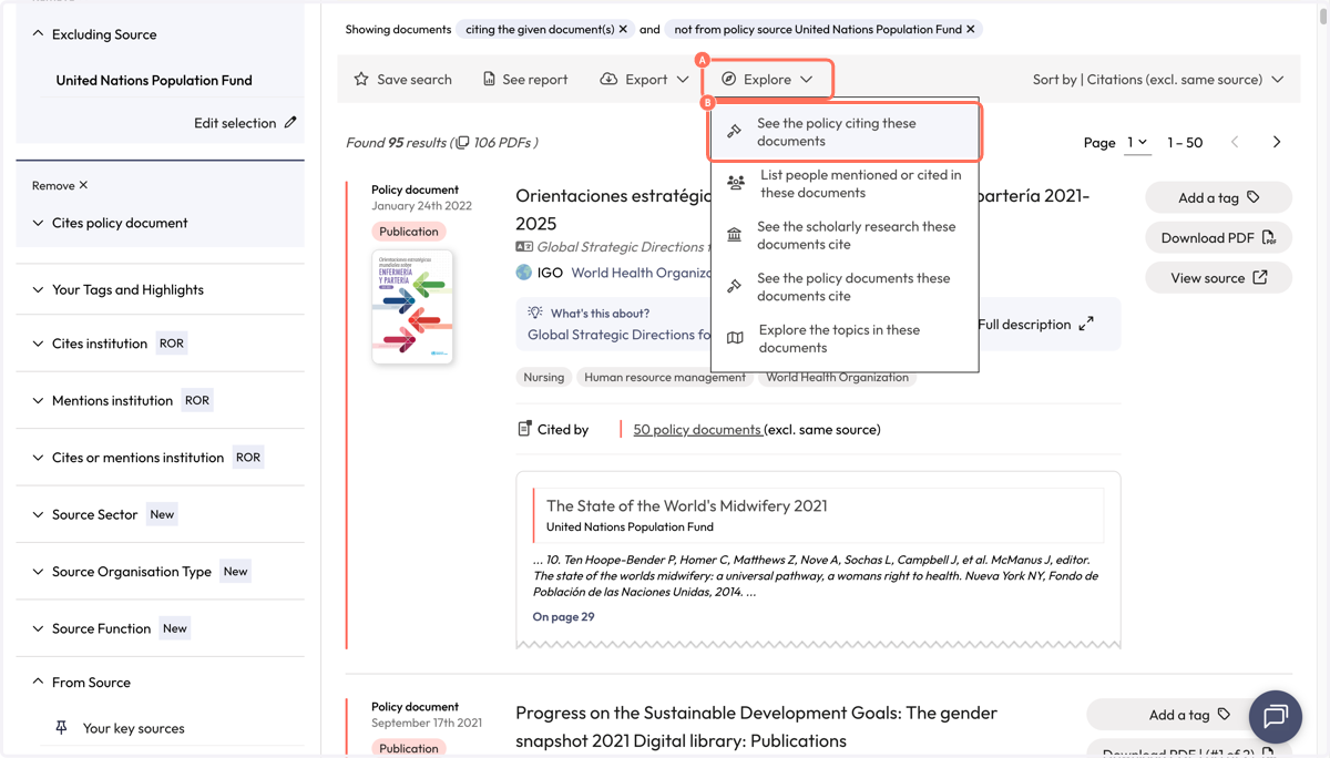 A. Your results will be first order citations for the original document. B. Click on Explore and then "See the policy citing these documents" to find the second order citations, so the policy documents which cite this set of results.
