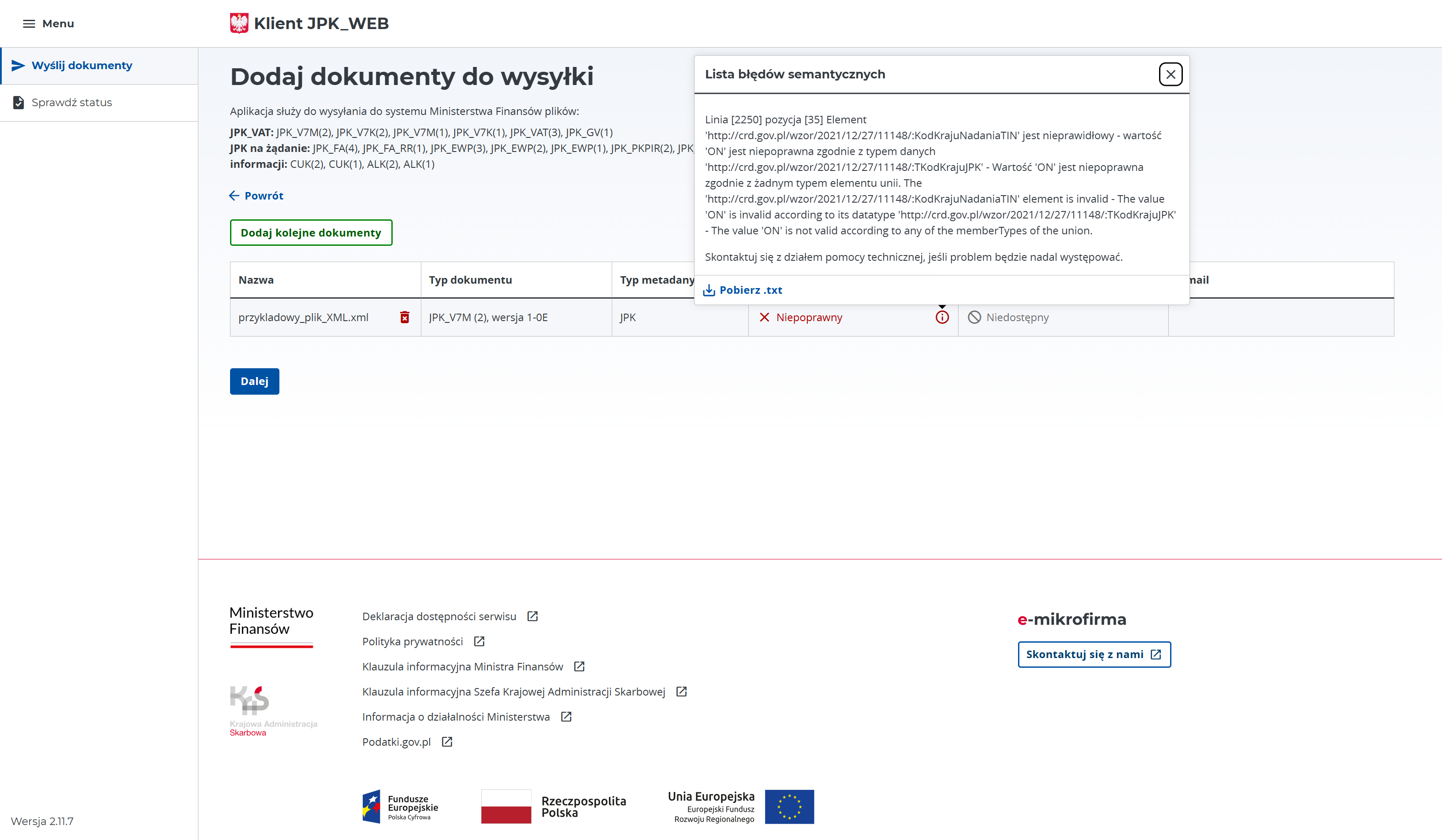 Komunikat wskaże, w jakiej linii pliku występuje błąd. Plik XML możesz otworzyć za pomocą programu Notepad++. Wyszukaj numer linii, która generuje błąd, by ustalić numer dokumentu. Następnie poprawi dokument w systemie i wygeneruj nowy plik JPK_V7.