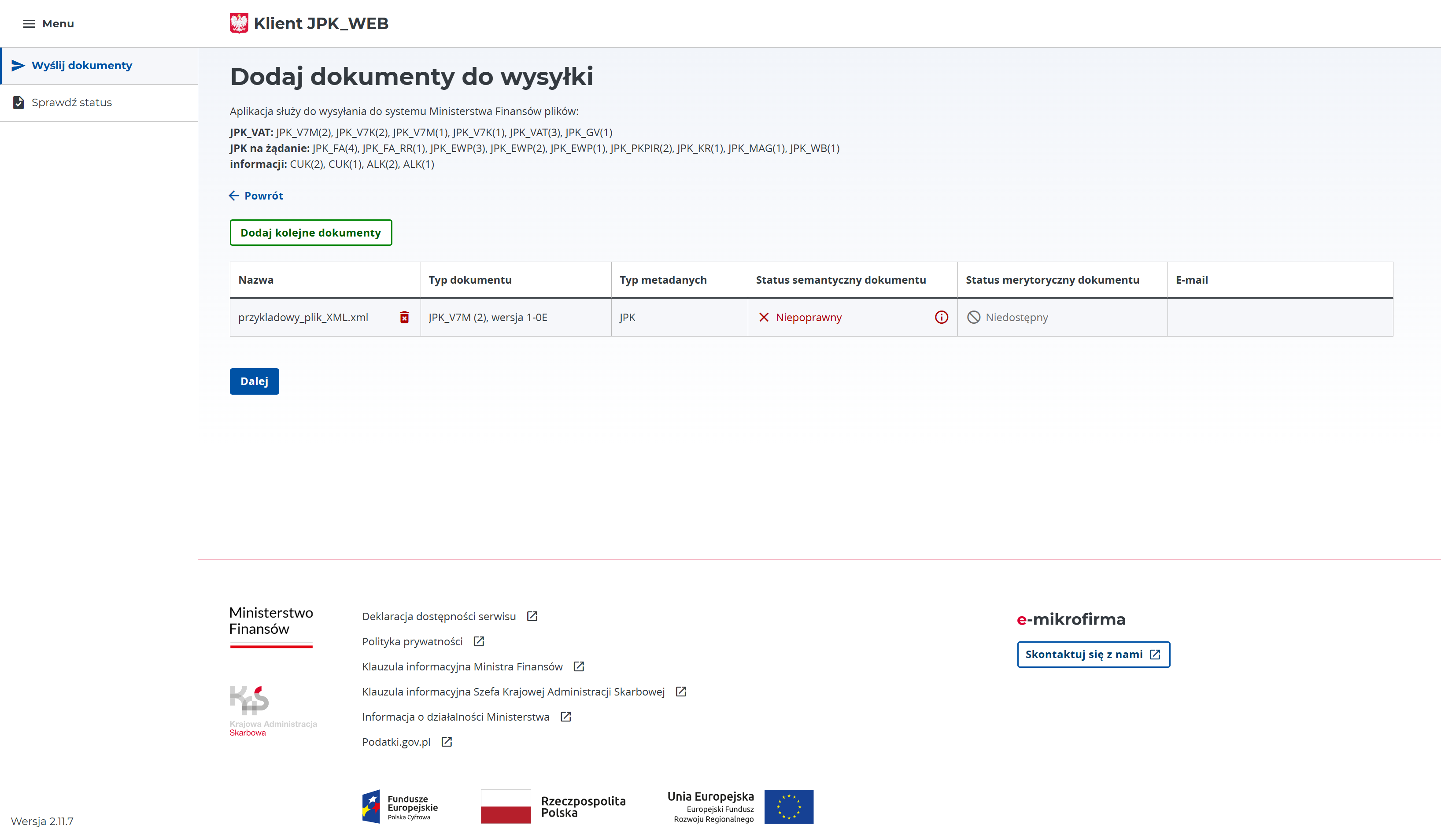 Jeśli plik zawiera błąd, który sprawia, że jest niezgodny ze schematem, w kolumnie 'Status semantyczny dokumentu' pojawi się komunikat 'Niepoprawny'.