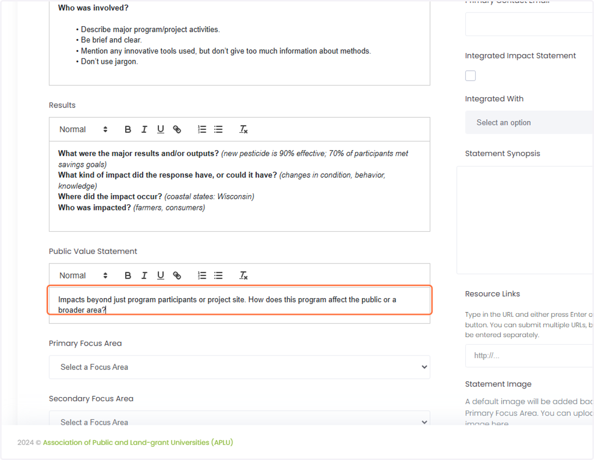For the "Public Value" section, be sure to cover the impacts of the project/program on the general public, subject matter, etc. to provider a broader context.