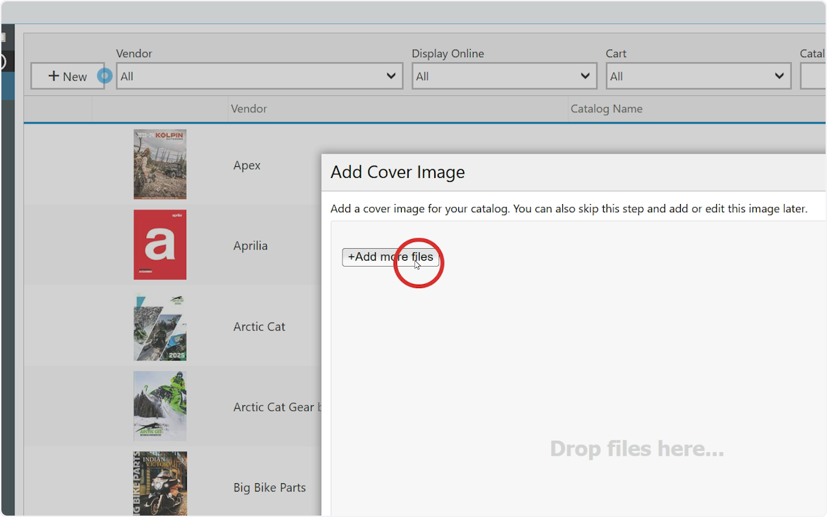 To add a cover image for your catalog, select +Add more files to locate your catalog image. *This step is optional and may be skipped by selecting XCancel