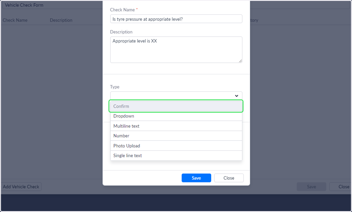 Assign a question type. 'Confirm' is recommended for yes/no questions as they will report back faults if no is selected the driver completing the form.