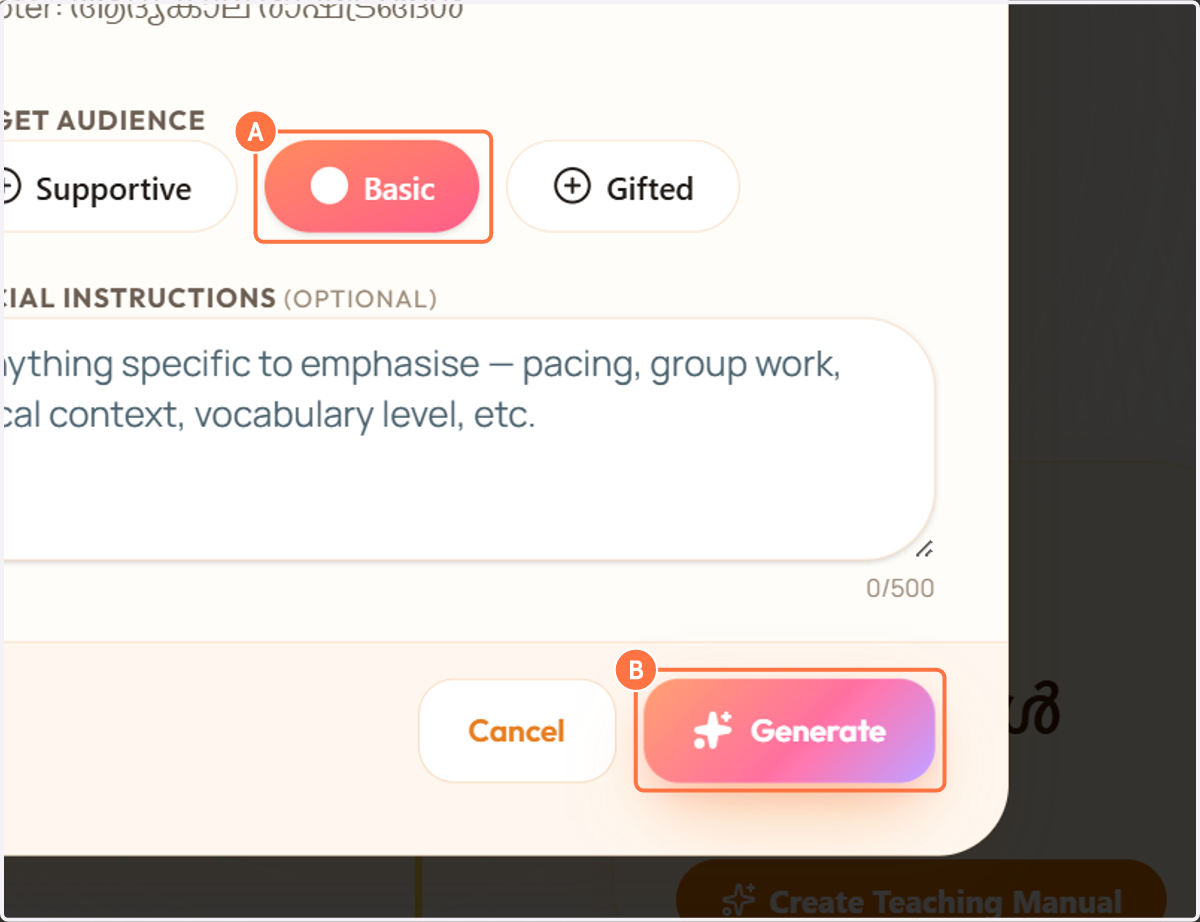 A. Choose the student level that best reflects your classroom needs (Supportive, Basic, or Gifted) B. then click "Generate" to create a customized teaching manual.