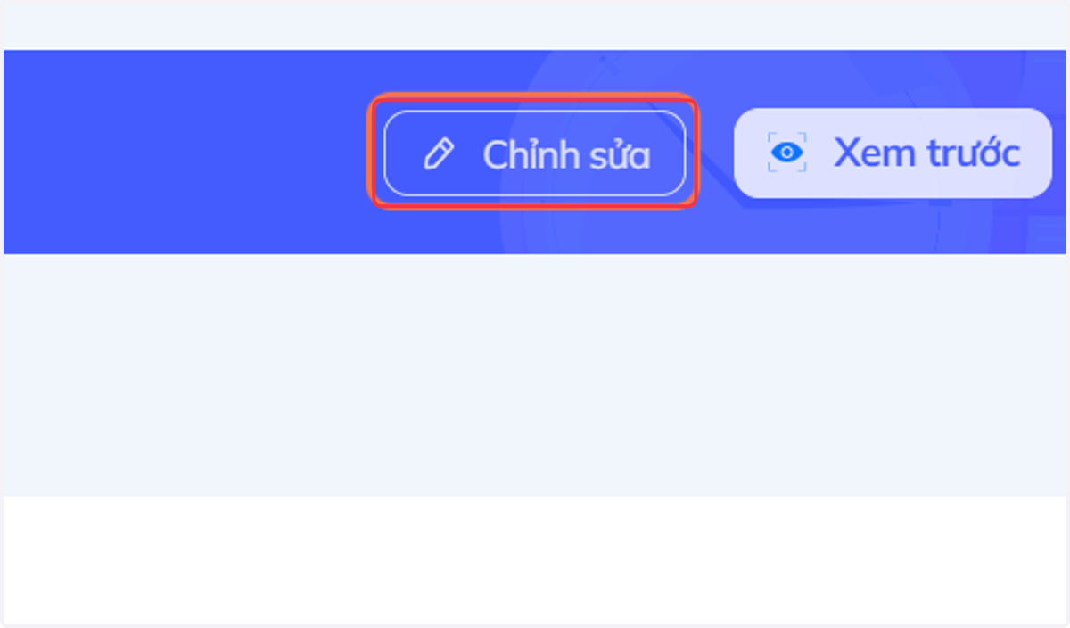 Nhấn chọn "Chỉnh sửa" để quay về màn hình chỉnh sửa câu hỏi