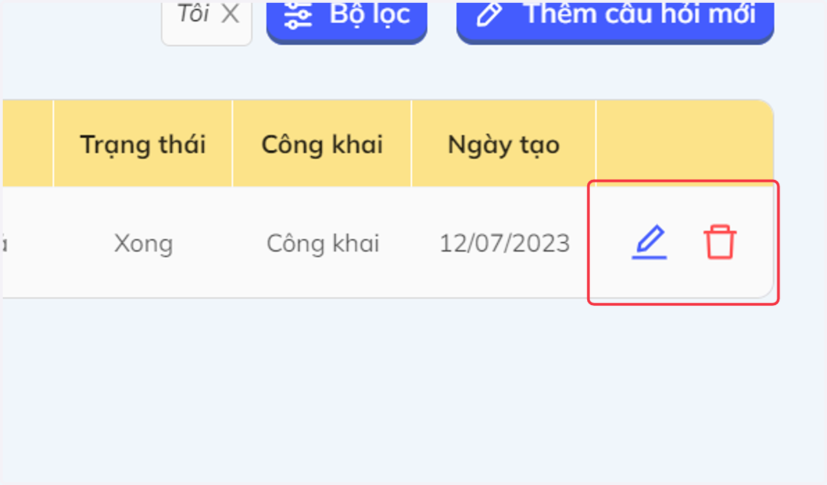 Nhấn chọn biểu tượng cây bút để chỉnh sửa câu hỏi hoặc biểu tượng thùng rác để xóa câu hỏi