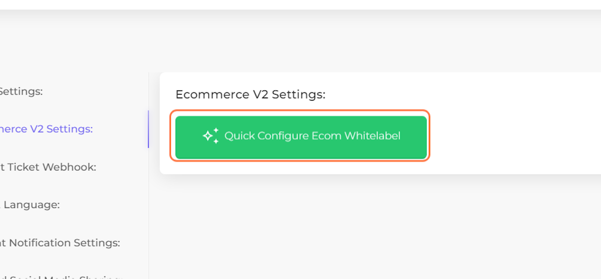 Click on Quick Configure Ecom Whitelabel