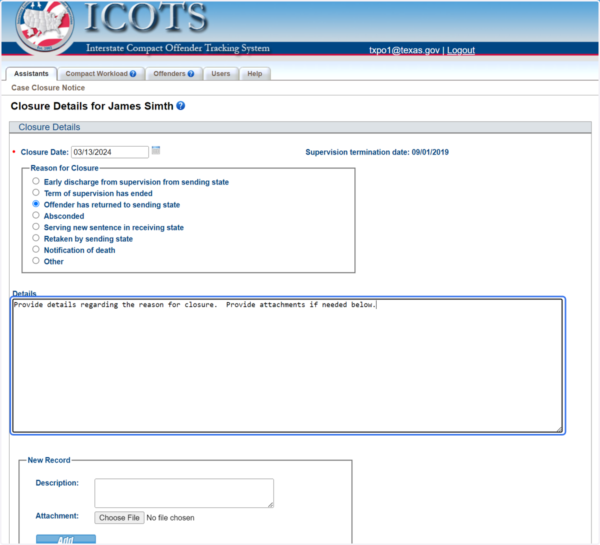 Provide details regarding the reason for closure. Provide attachments if needed below.