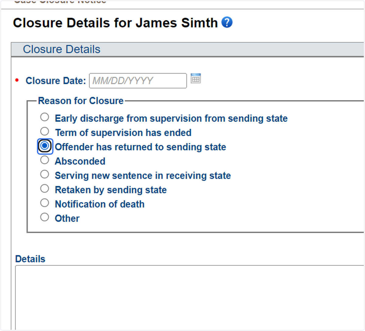 Choose the reason for closure. For this example, the individual has returned to the sending state.