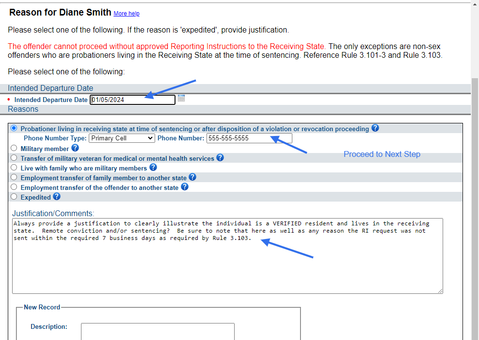 Provide Departure Date (or current date if individual is in receiving state,) contact number and justification.
