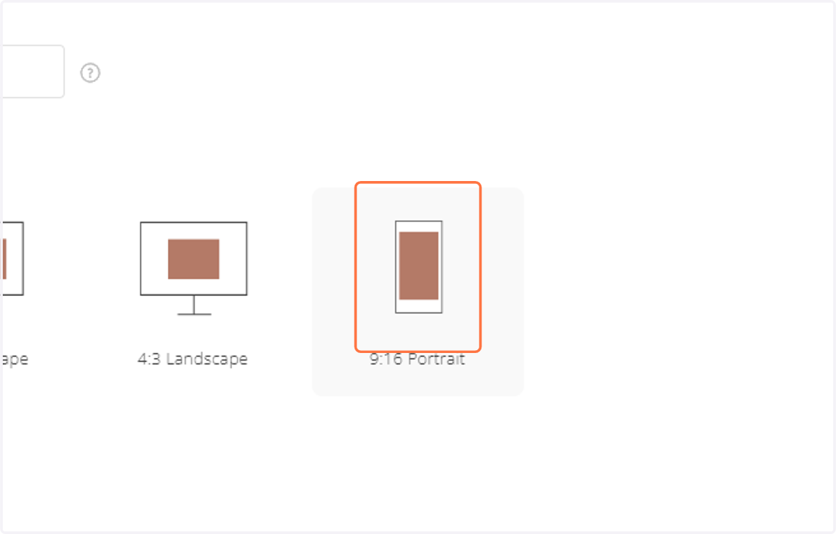 Now choose the display format. Select 9:16 Story format to fit vertical social media displays (i.e. Instagram stories and reels).