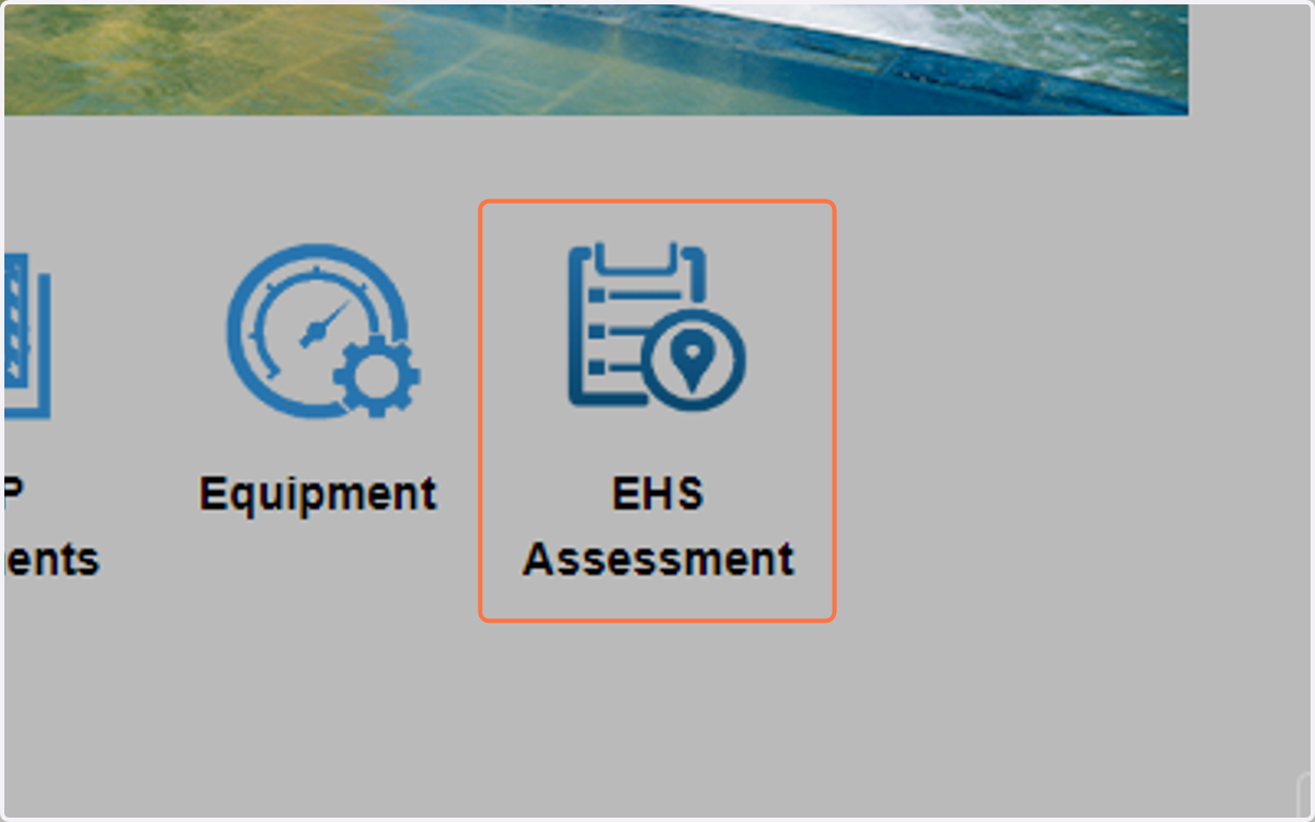 Login to EHSA at: https://ehsa.ehs.ucla.edu/ehsa/ using your single sign-on credentials. Click on EHS Assessment