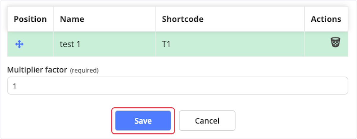 Type in a multiplier factor and click save when done.
