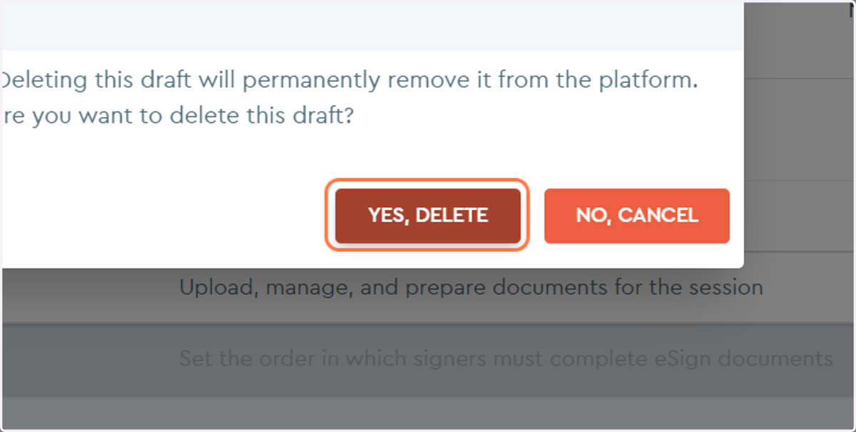 Click on the YES, DELETE button to confirm that you want to delete this draft.