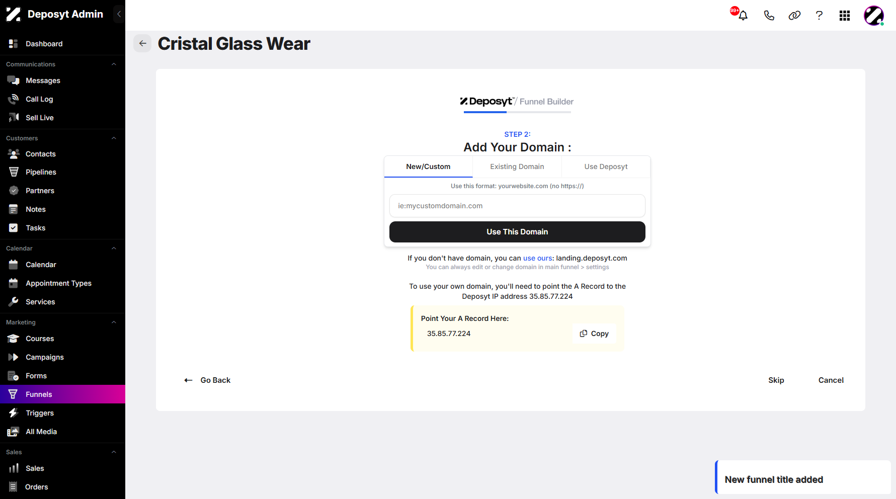 Step 6: Next is the Add Domain step, where you can add a new/custom domain, an existing domain, or use the Deposyt domain.