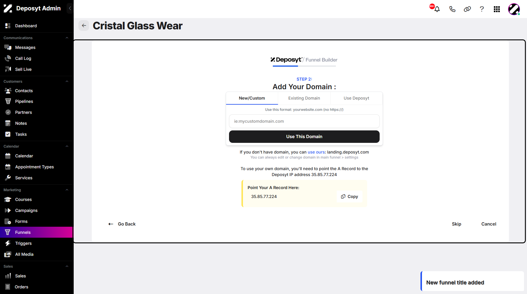 Step 6: Next is the Add Domain step, where you can add a new/custom domain, an existing domain, or use the Deposyt domain.