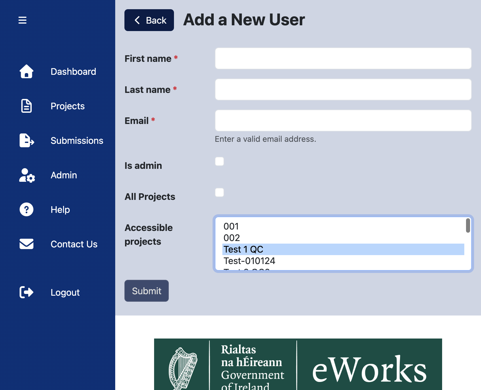 A. Enter first name, last name and email address B. Select 'Is admin' if the new user being added should have admin rights C. Select 'All projects' if you wish to provide the new user access to all projects D. Select Accessible projects to give acces