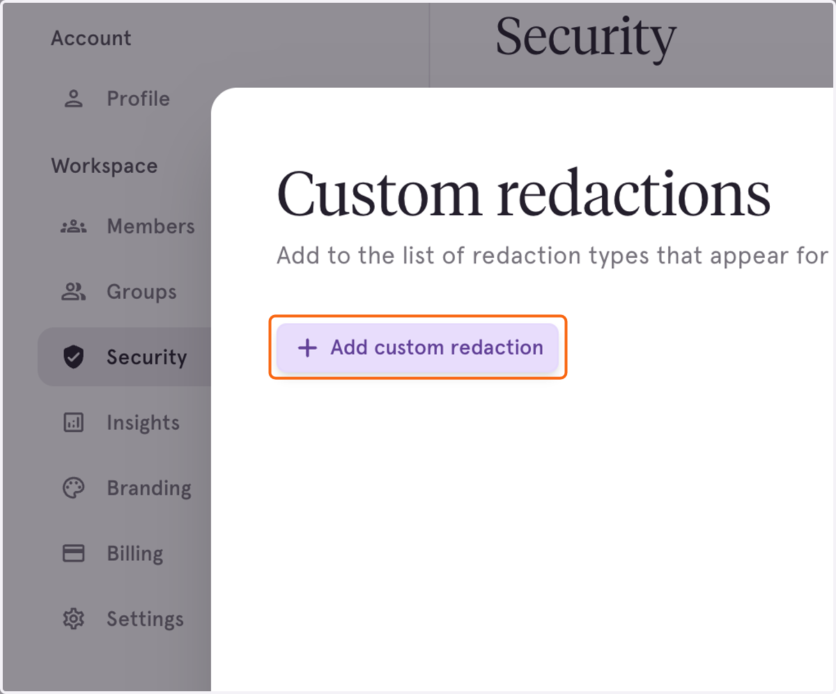 Click on Add custom redaction to create a new redaction