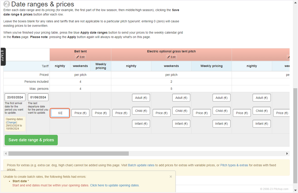 In section 2 'Date ranges & prices', you will find a grid with pitch type names and tariffs underneath. Enter the pricing for each of the tariffs you set up previously into this grid.