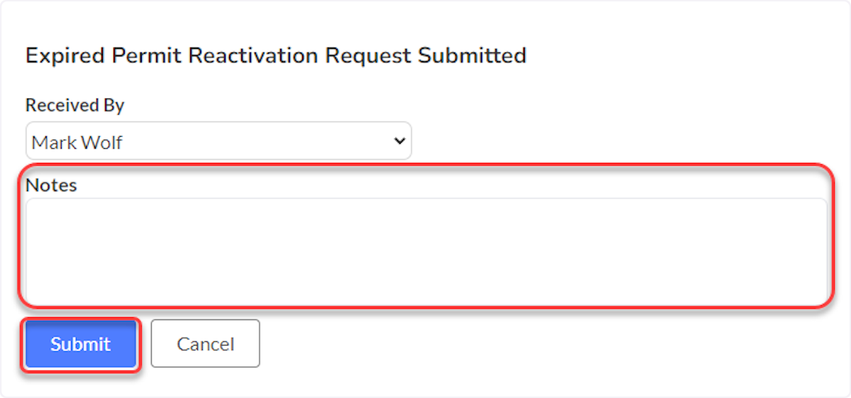 Enter notes for the expired permit reactivation request and then select Submit.