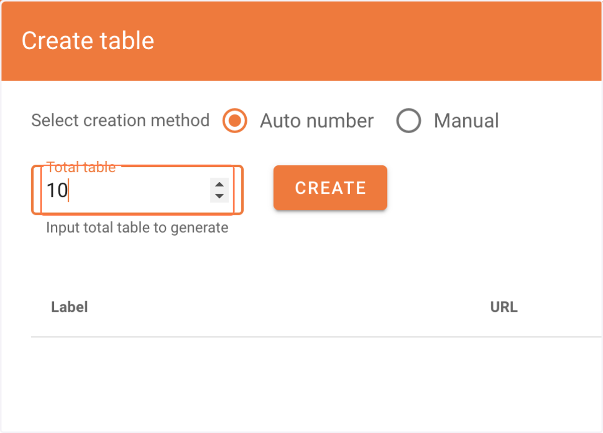 Thera are two ways to generate tables. Option 1 is auto number where you choose many tables to generate and the system will automatically generate tables for you using sequence of number from 1 to n.