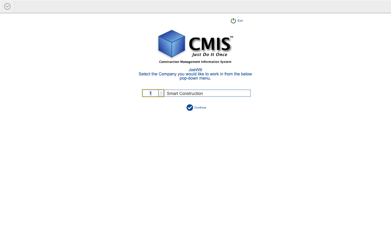 You now will be in the normal CMIS Log in process. If you have more than one company you'll receive this screen to select the company that you would like to work in.