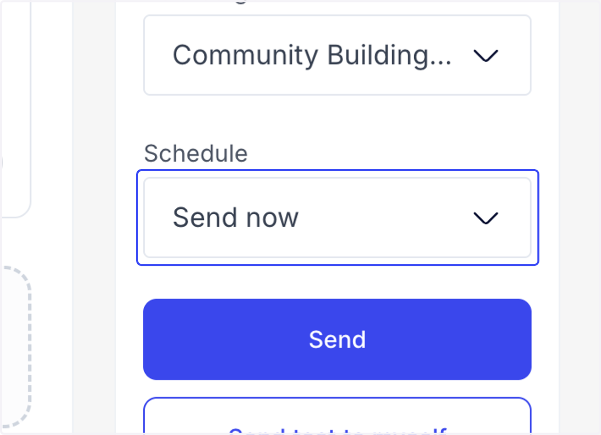 Click on Schedule - Either Send Now or Schedule for Later