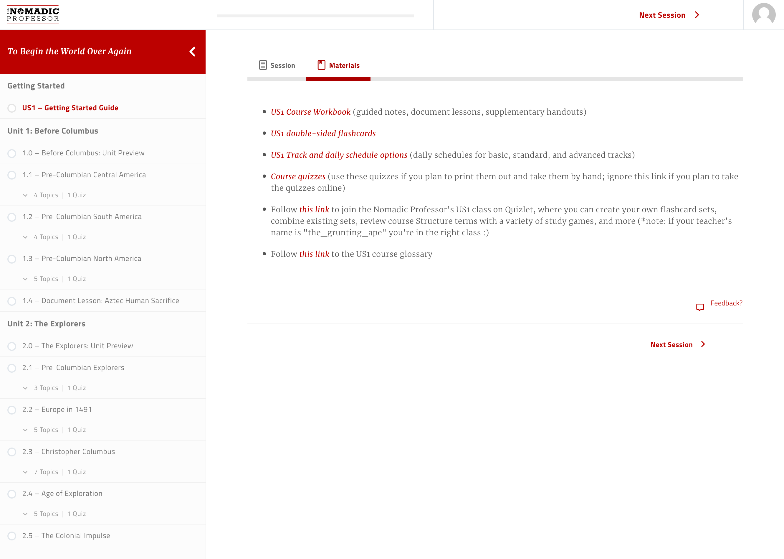 Students can view and print out the relevant "Course Workbook" if they'd like to print out all assignments at once; they can also view and print out hard copies of each of the "Course quizzes"