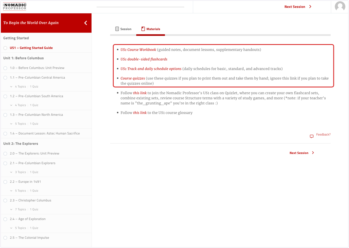 Students can view and print out the relevant "Course Workbook" if they'd like to print out all assignments at once; they can also view and print out hard copies of each of the "Course quizzes"