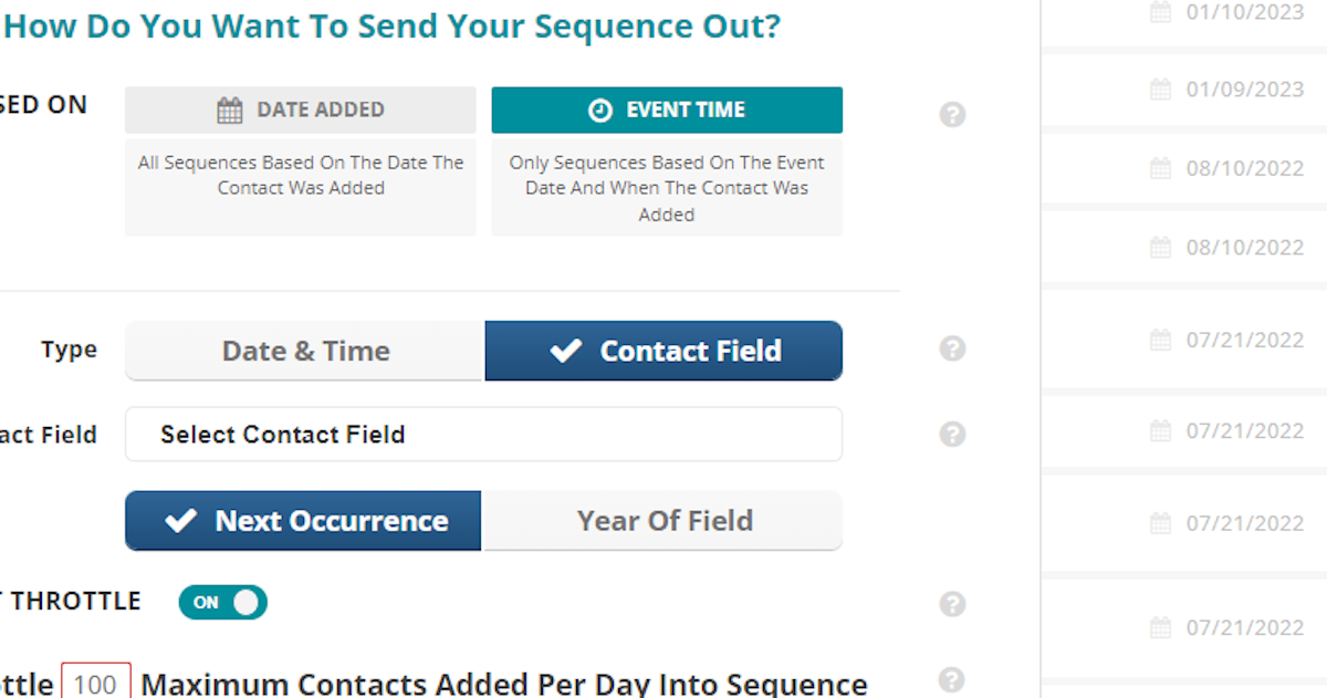 If you choose CONTACT FIELD select the contact field that holds the date information