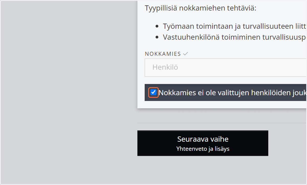 Tee nokkamiesvalinta tai valitse "Nokkamies ei ole valittujen henkilöiden joukossa" jos nokkamiestä ei voida vielä valita