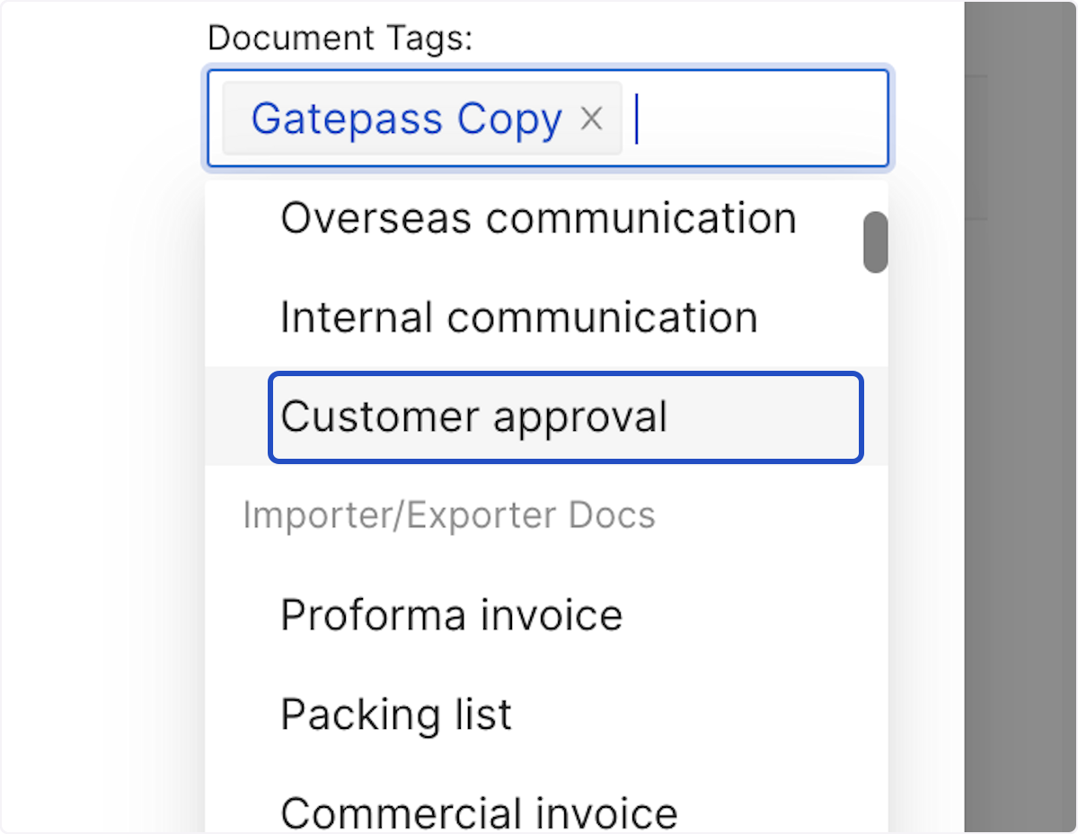 You can either use the prefilled tags or create your own standard tag. You can also use multiple tags incase the same document is used in multiple places. For this example we are using Gatepass Copy & Customer Approval.