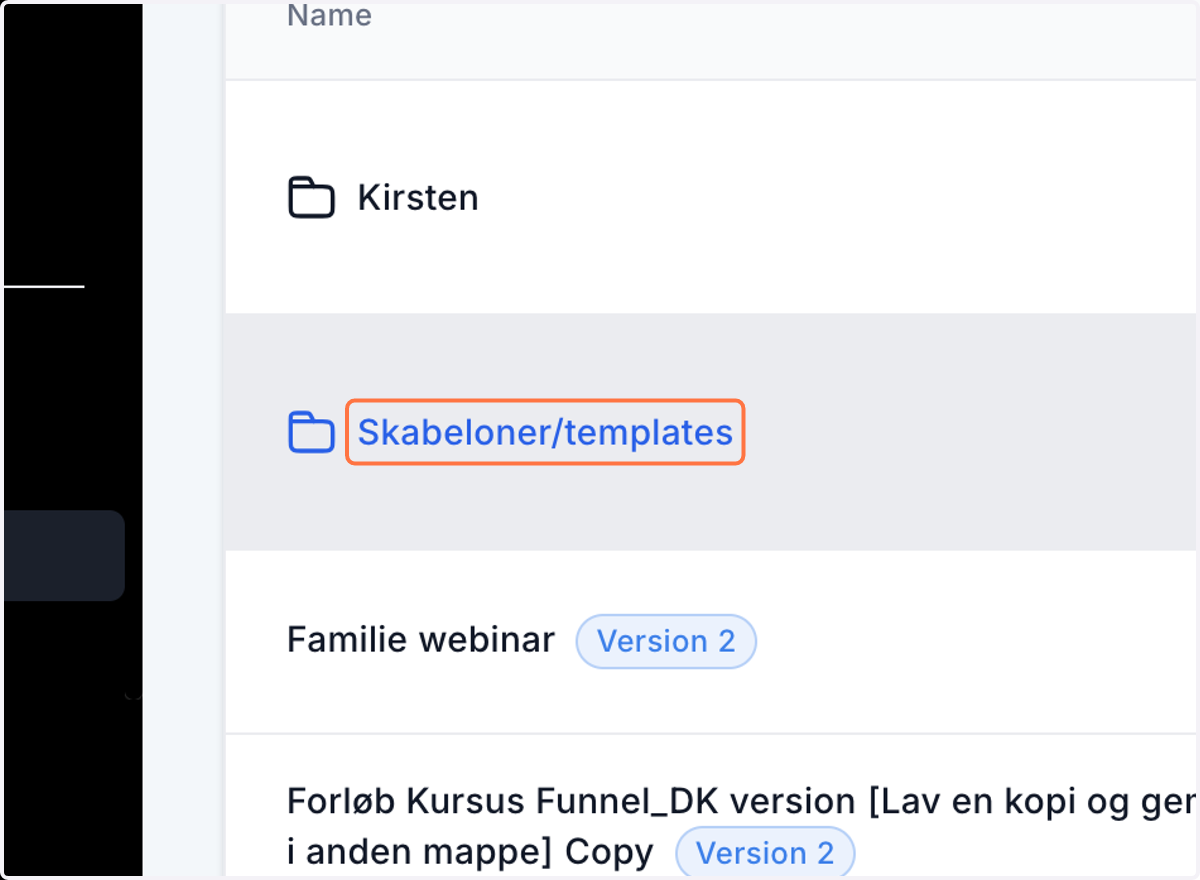 Klik på en af de eksisterende skabelon-mapper fx Skabeloner/templates i Menuen Sites - Funnels