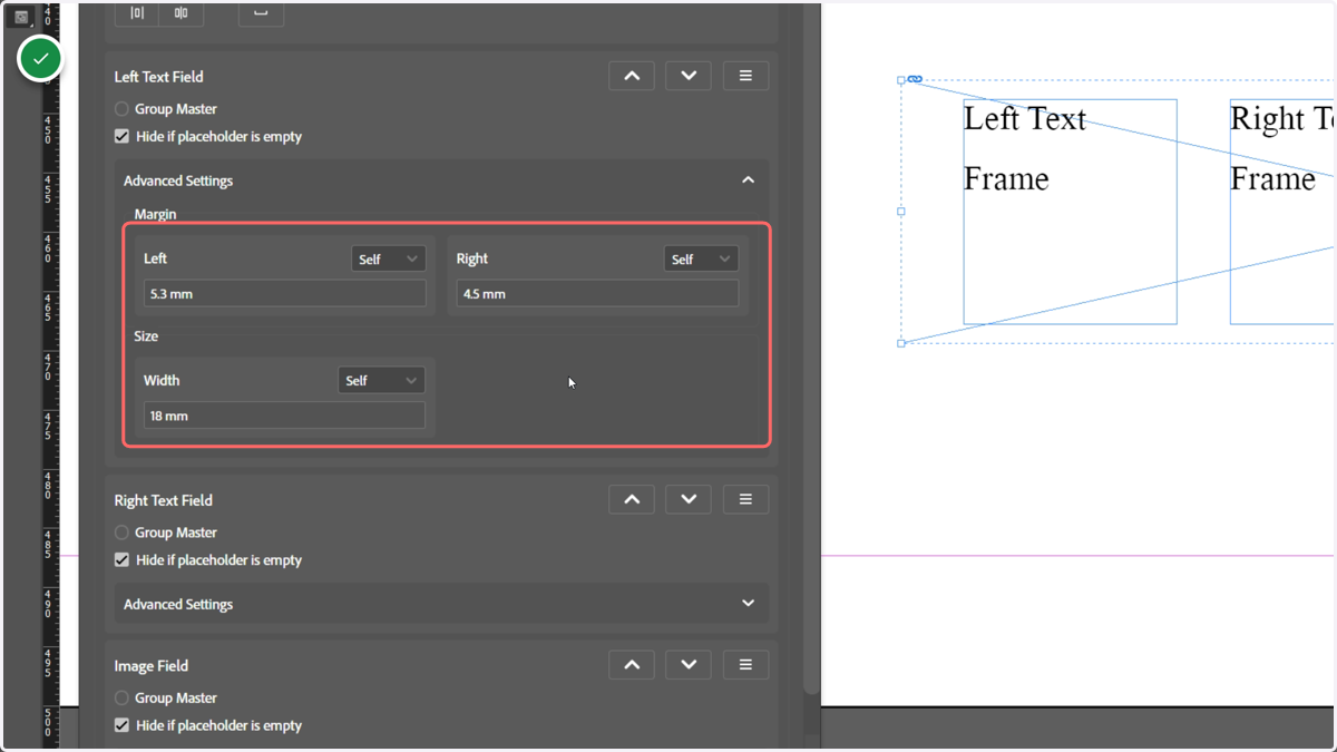 Depending on the advanced option selected (such as horizontal or vertical) you will see different options displayed within here controlling different margins and different size parameters of that field.