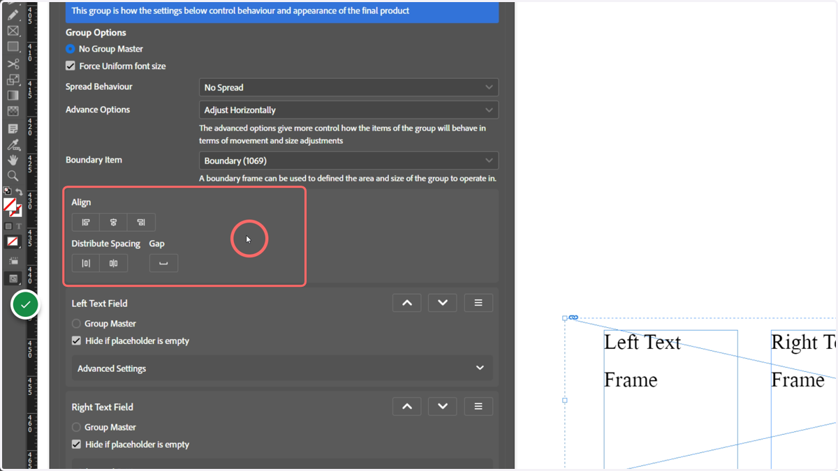 Infigo provide a few default size and positioning options for the group. These will automatically modify the settings of each individual field, seen in the groups of settings below this section.
