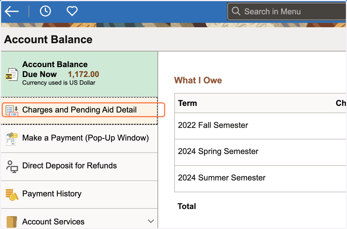 To see your tuition breakdown, select Charges and Pending Aid Detail