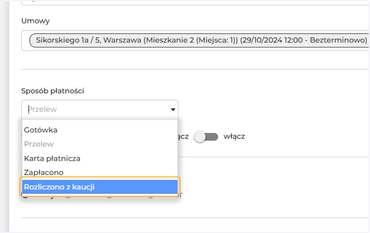 W polu "Sposób płatności" Wybierz opcję "Rozliczono z kaucji"