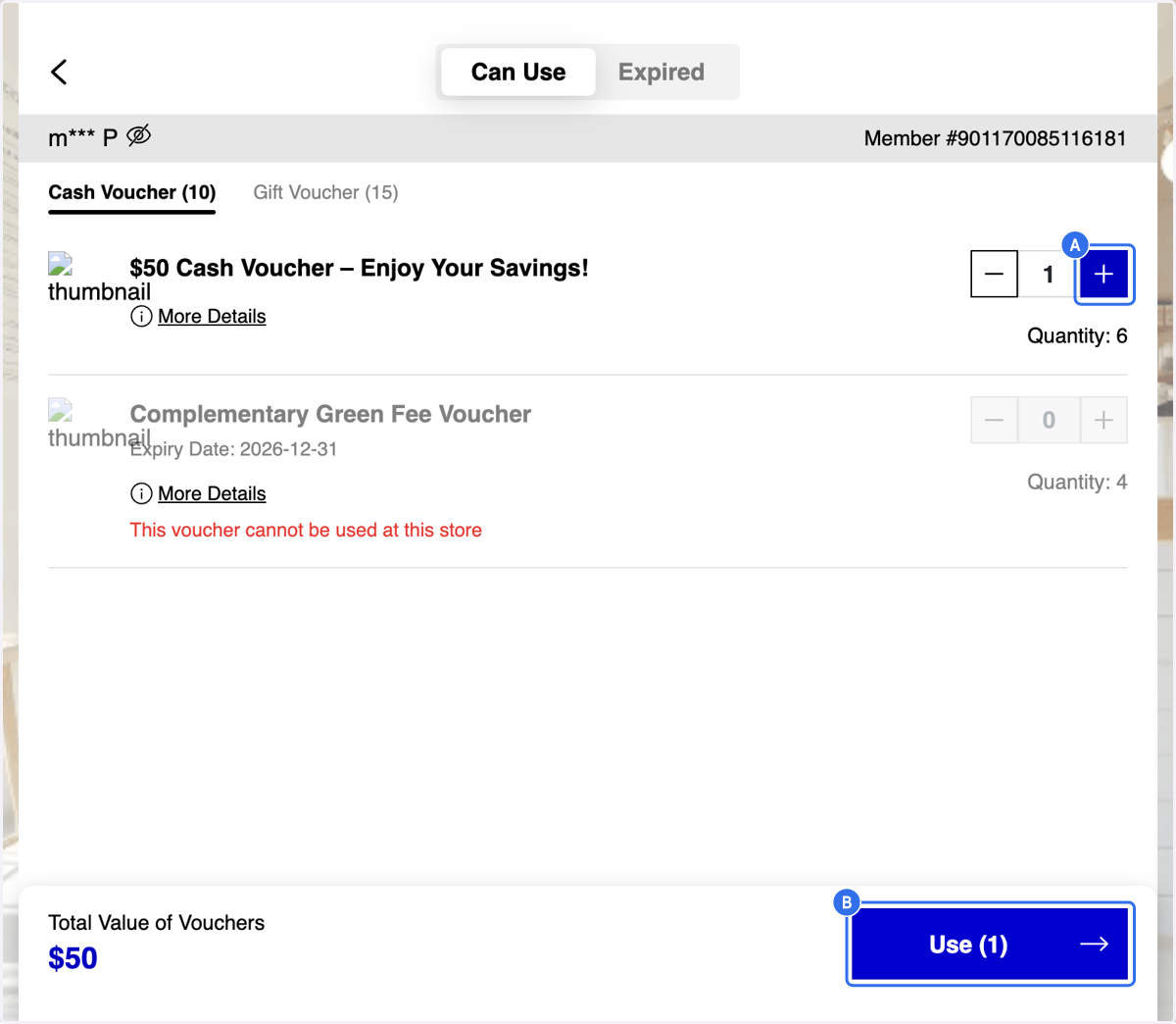 A. Select the required voucher quantity based on member needs. B. Click on Use button