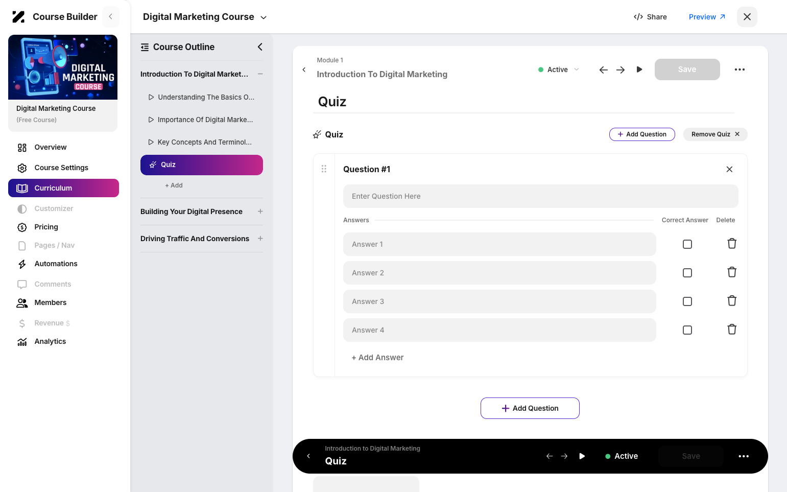 Step 5: You can now edit your quiz in the module. Add a question, insert multiple answers, and select the correct answer.