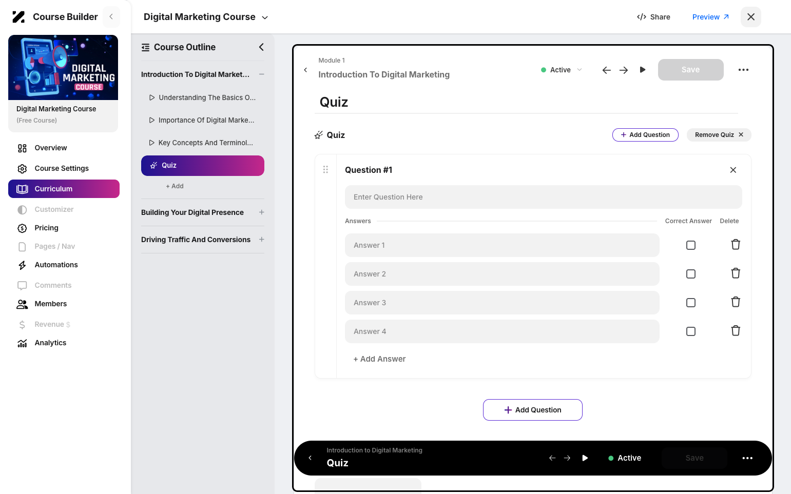 Step 5: You can now edit your quiz in the module. Add a question, insert multiple answers, and select the correct answer.