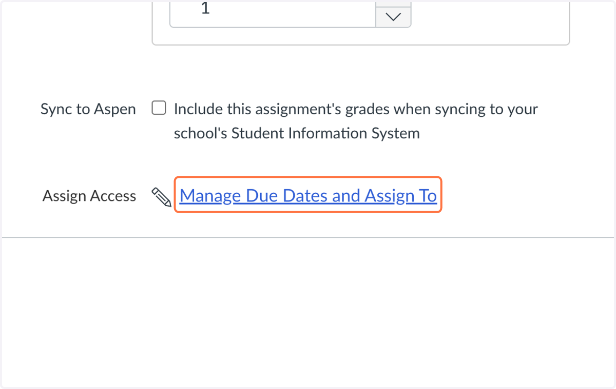 Click on Manage Due Dates and Assign To
