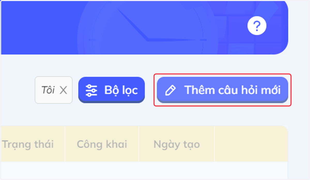 Nhấn chọn "Thêm câu hỏi mới" để chọn dạng câu hỏi