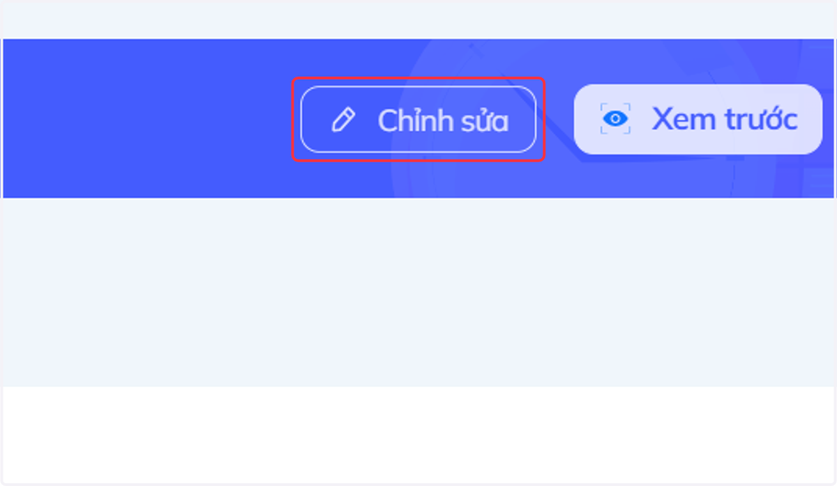Nhấn chọn "Chỉnh sửa" để quay về màn hình chỉnh sửa câu hỏi