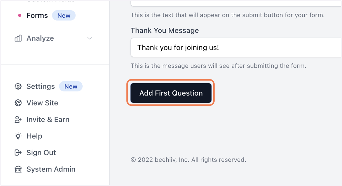 Click on "Add First Question" to start adding form fields