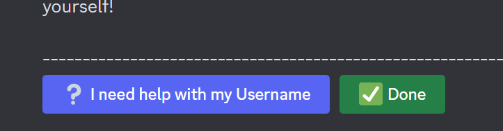 If you need help finding your username, click on this button in our discord message!